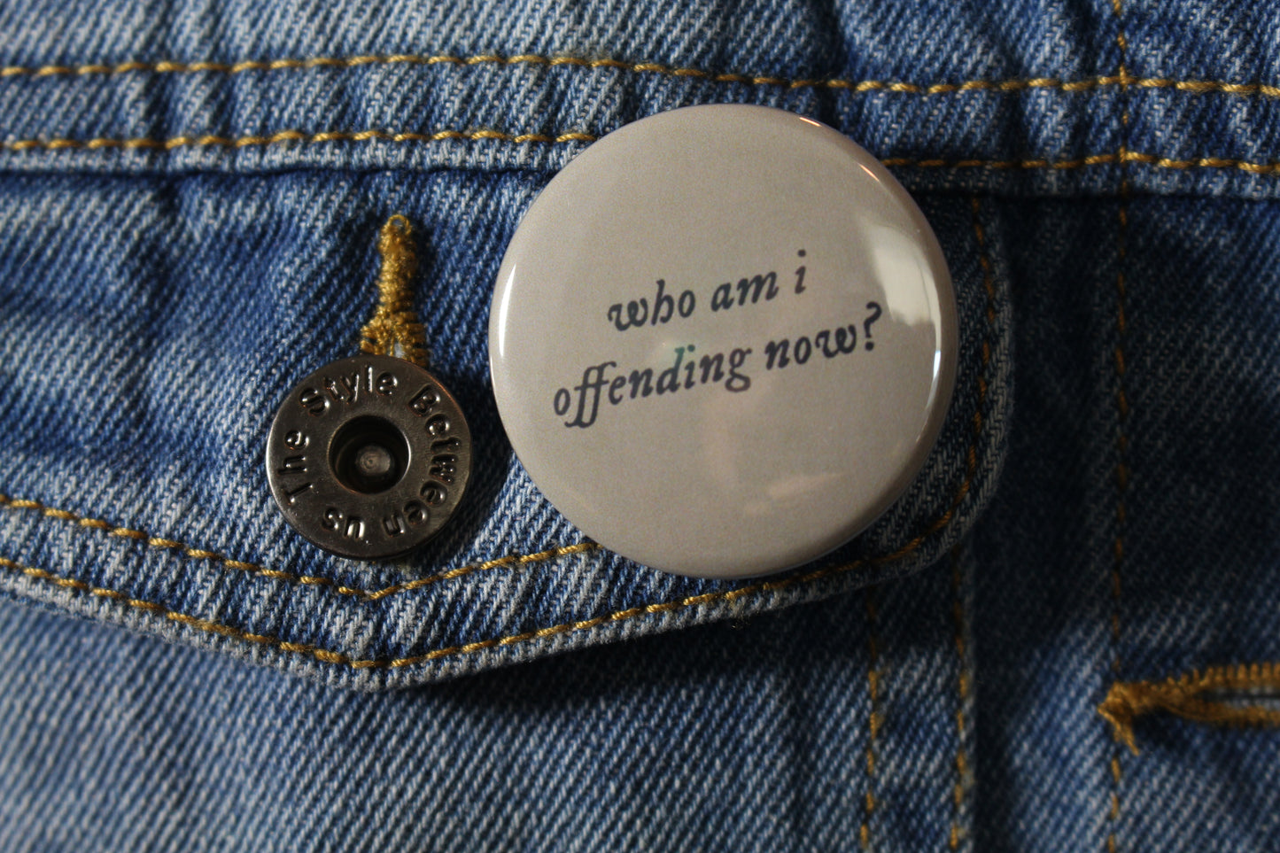 'who am I offending now?'